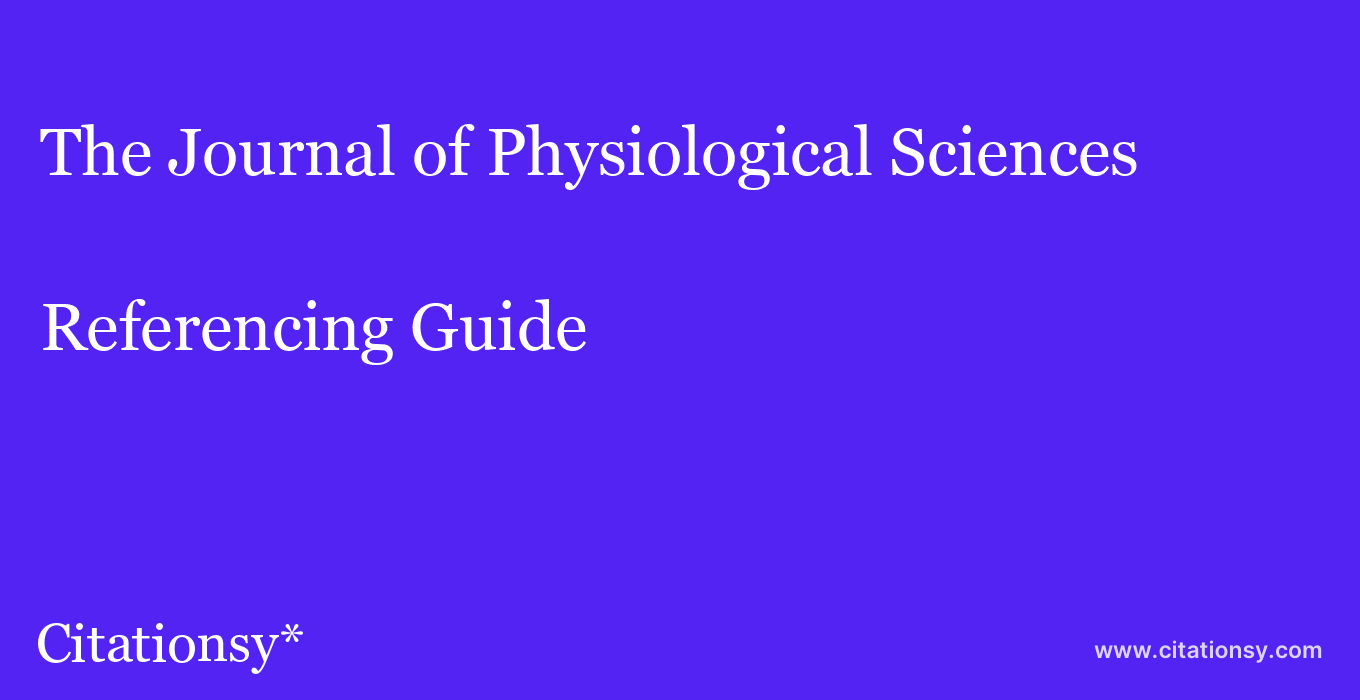 cite The Journal of Physiological Sciences  — Referencing Guide
